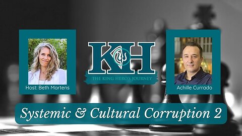 Achille Currado: Systemic & Cultural Corruption 2 [King Hero Interview]