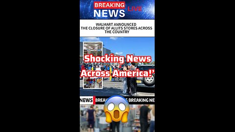 Walmart annouces Natoinwide store closures starting november 😱