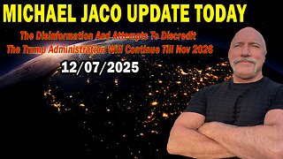 Michael Jaco Situation Update Dec 7: "The Disinformation And Attempts To Discredit The Trump Administration Will Continue Till Nov 2026"