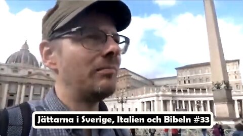Jättarna i Sverige, Italien, Vatikanen och Bibeln #33 - Kyrkan som sprider avgudadyrkan i hemlighet!