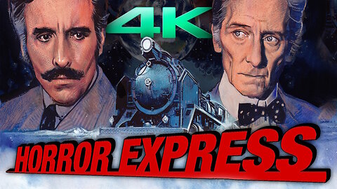 Horror Express (4K - UHD) Sci-Fi Horror - Starring Christopher Lee & Peter Cushing