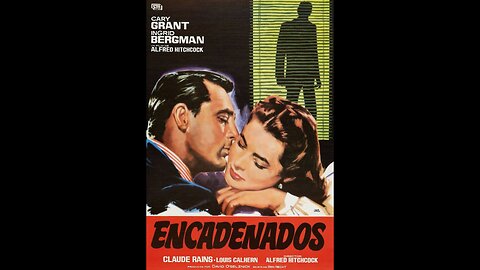 Encadenados 1946 HD 1080 Español Completa Alfred Hitchcock, Cary Grant, Ingrid Bergman