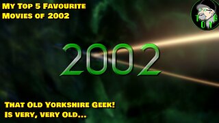 That Old Yorkshire Geek's Top 5 Movies of 2002