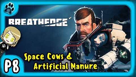 Breathedge P8 | Space Cow & Artificial Manure