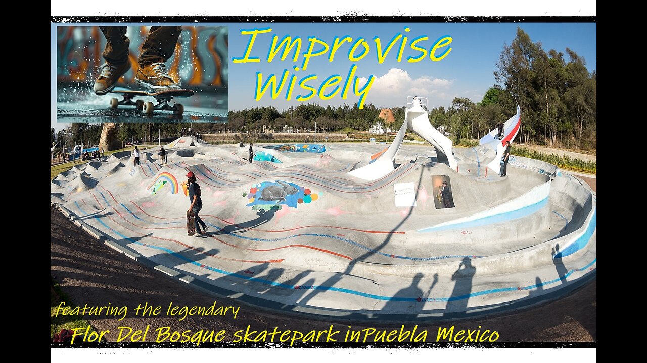 Improvise Wisely: Boombox Collosus -featuring Flor Del Bosque skatepark in Puebla Mexico