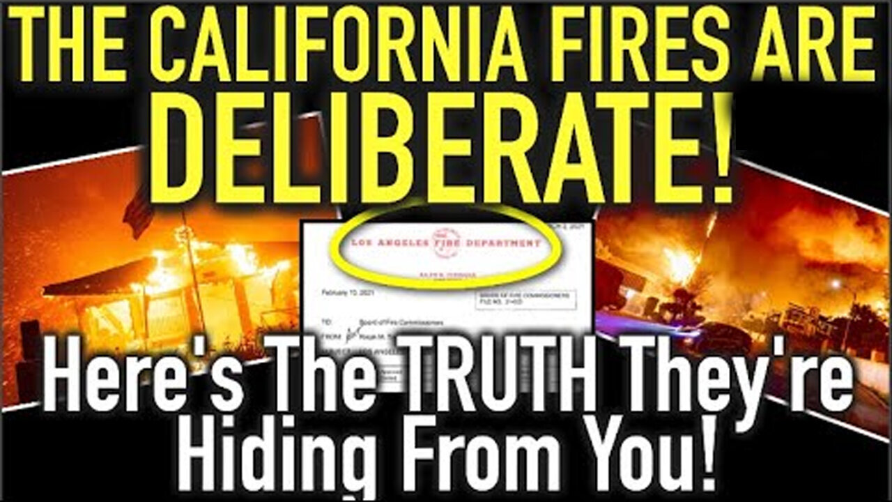 SHOCK! The California Fires Are DELIBERATE - The TRUTH They Are Hiding From You!