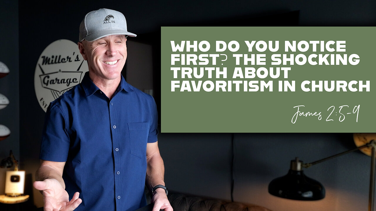 Who Do You Notice First? The Shocking Truth About Favoritism in Church | James 2:5-9