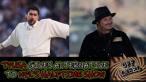 TPUSA Gives Kid Rock Performance Over NFL's Bad Bunny