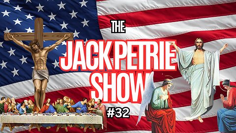 The Last Supper, The Crucifixion of Jesus, & The Resurrection | The Jack Petrie Show #32