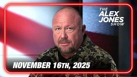 THE ALEX JONES SHOW - 11/16/2025: