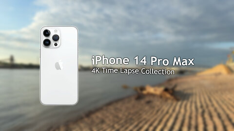 iPhone 14 Pro Max 4K Time Lapse