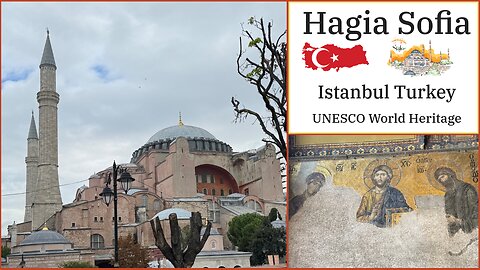 Hagia Sophia: A Millennium of Byzantine and Ottoman Glory - UNESCO World Heritage - Istanbul Turkey