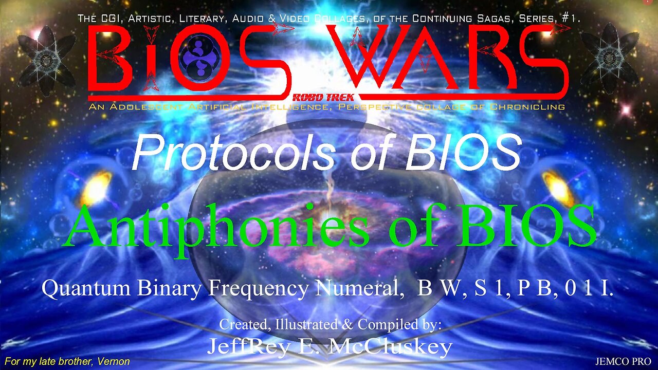 BIOS WARS, Series 1, Protocols of BIOS, Chapter 9 of 10.