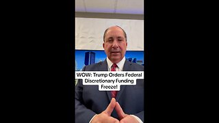 WOW: Trump Orders Federal Discretionary Funding Freeze!