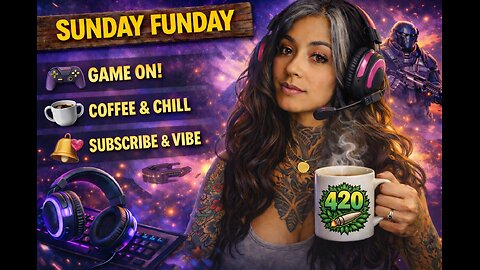 SUNDAY FUNDAY 🎮 | Laid-Back Gaming, Coffee & 420 Vibes | 1 Year Streaming on Rumble 🎉