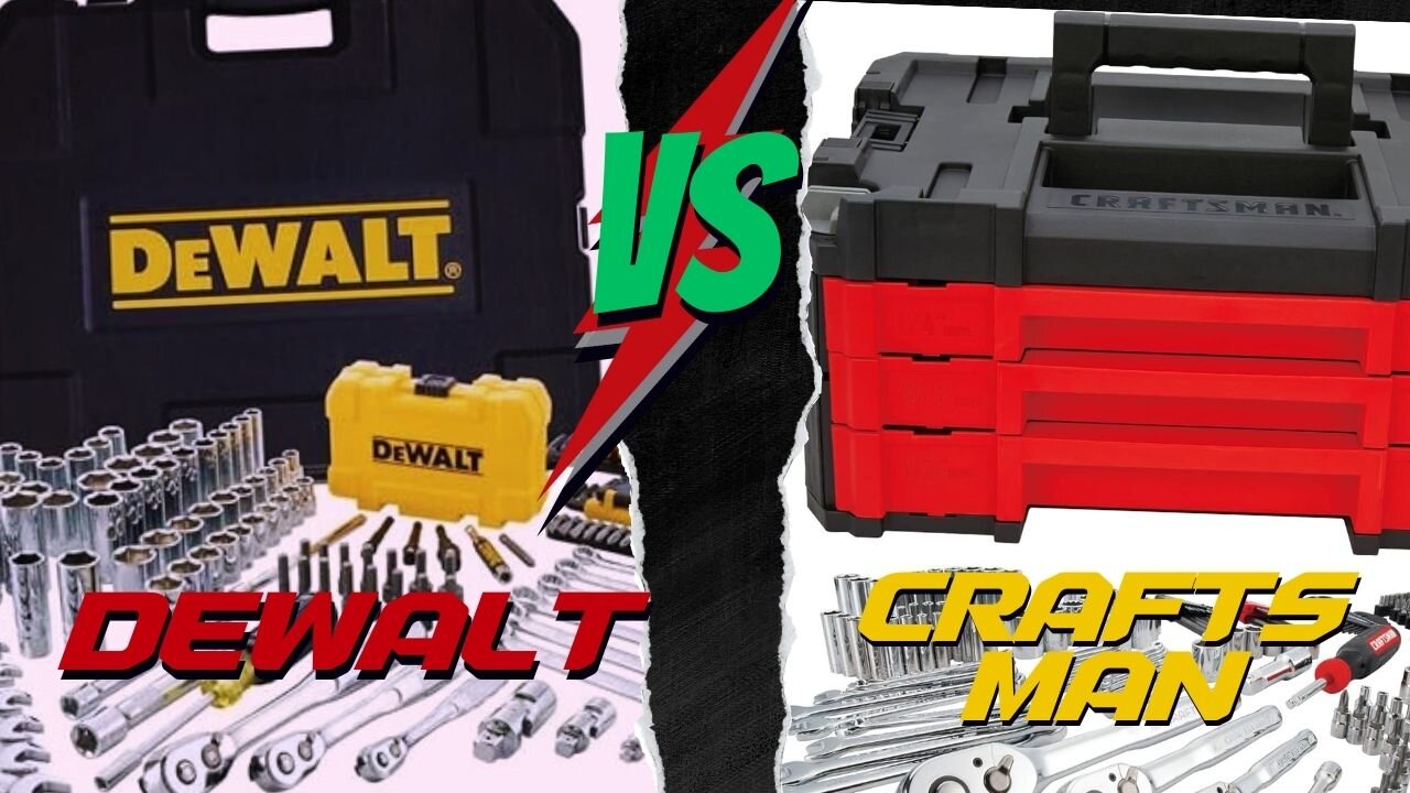 Craftsman vs. DEWALT Mechanics Tool Kit: Which One is Best for You?