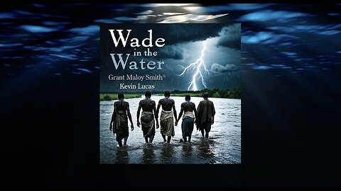 Wade in the Water / Down to the River to Pray