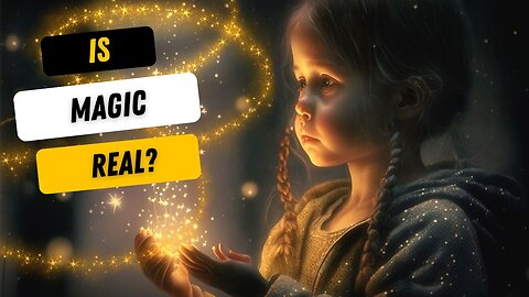 Is Magic Real?