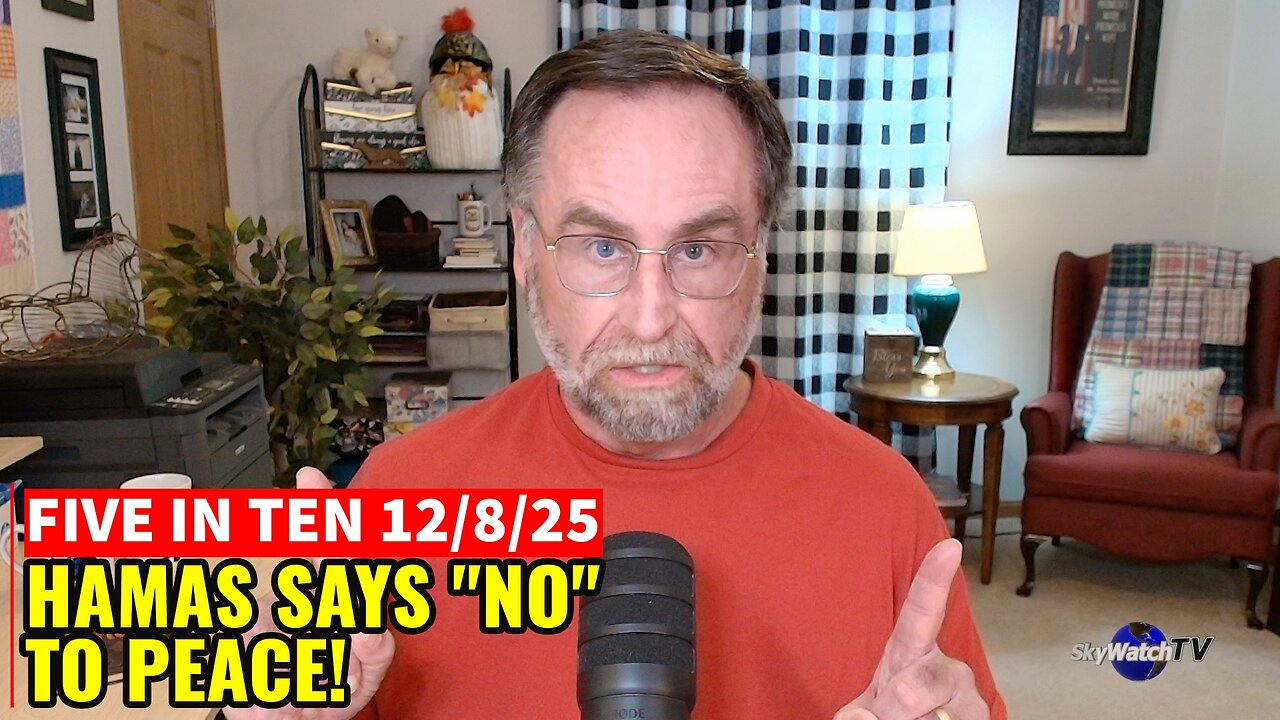 Five in Ten 12/8/25: Hamas Says No to Peace