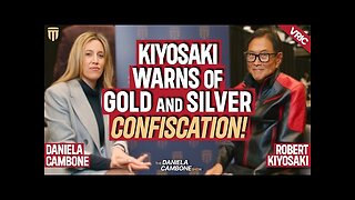 Warning of Wealth Confiscation, Careful With Your Silver and Gold | Kiyosaki