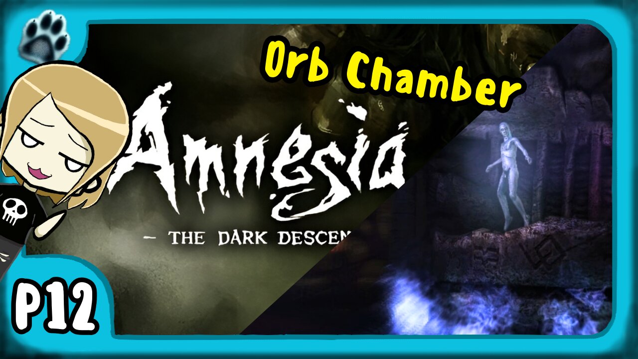 Amnesia: The Dark Descent P12 | Orb Chamber