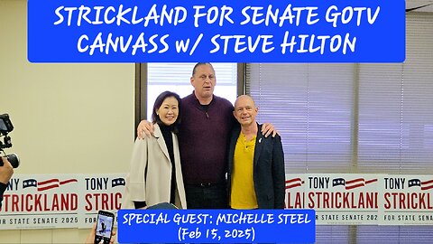 STRICKLAND FOR CA SENATE 36 GOTV CANVASS W/ FOX NEWS HOST STEVE HILTON