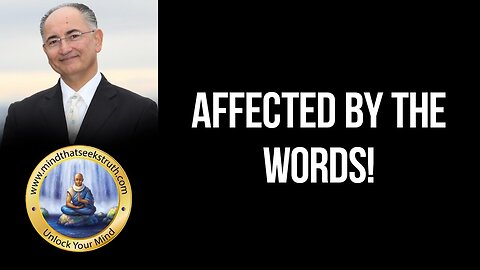 Affected By The Words!