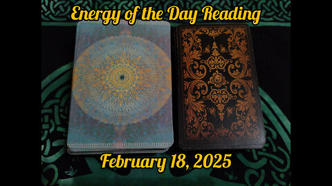Energy of the Day Reading: Tuesday, February 18, 2025