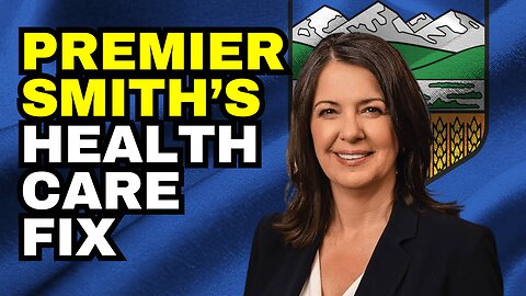 Danielle Smith Has A Pragmatic Healthcare Fix For Alberta