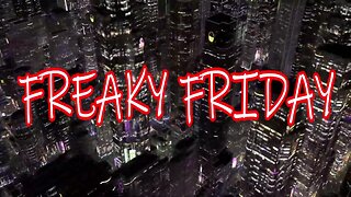 Freakey Fridays