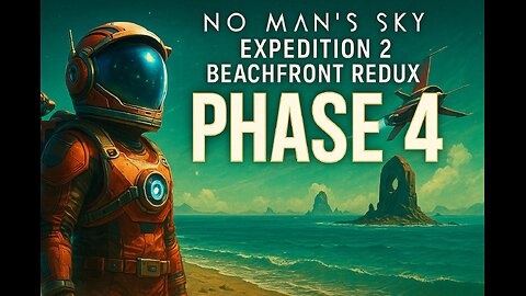 No Mans Sky Expedition 2 Beachfront redux phase 4