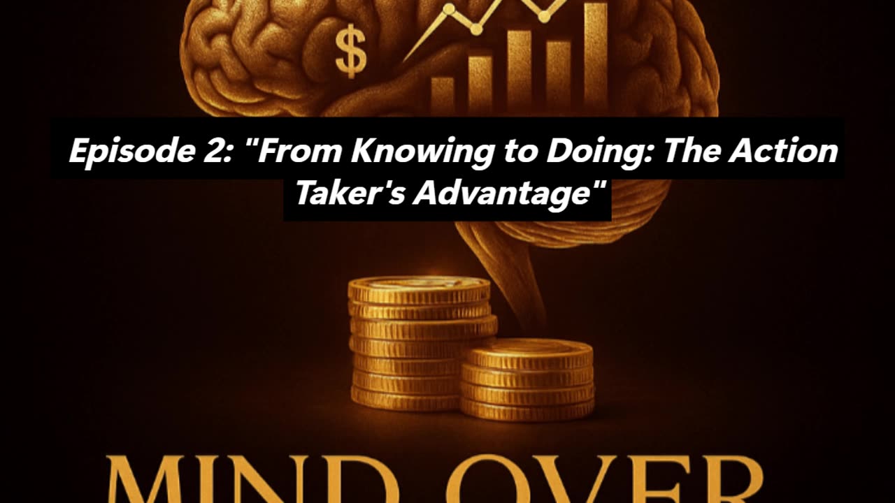 THEY NEVER TAUGHT YOU THIS ABOUT TAKING ACTION | Mind Over Money EP2