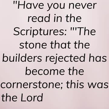 "The Cornerstone Rejected by the Builders" Matthew 21:42 #shorts #youtube #jesus #ytshorts #shortvid