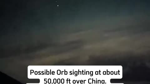 🛸🤯 China's Orb: Incredible Sighting at 50,000 Feet! | TheTruthAbove