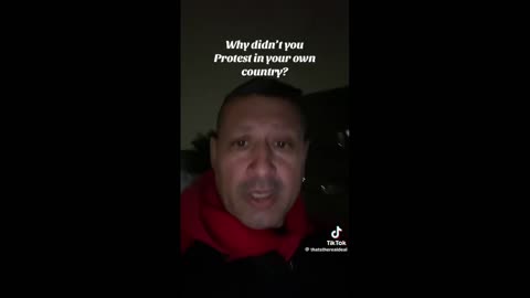 “Why didn’t you guys protest like this in your own country?”