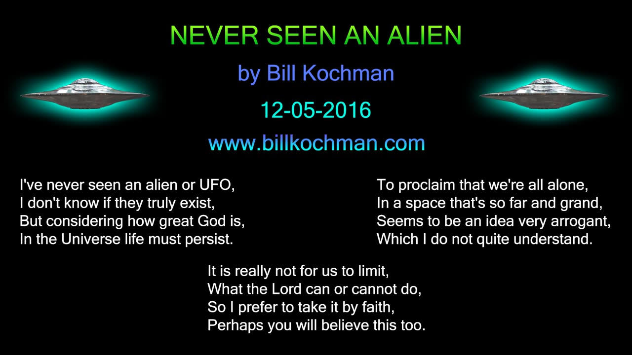 NEVER SEEN AN ALIEN -- an original song by Bill Kochman.