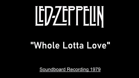 Led Zeppelin - Whole Lotta Love (Live in Knebworth, England August 4, 1979) Soundboard