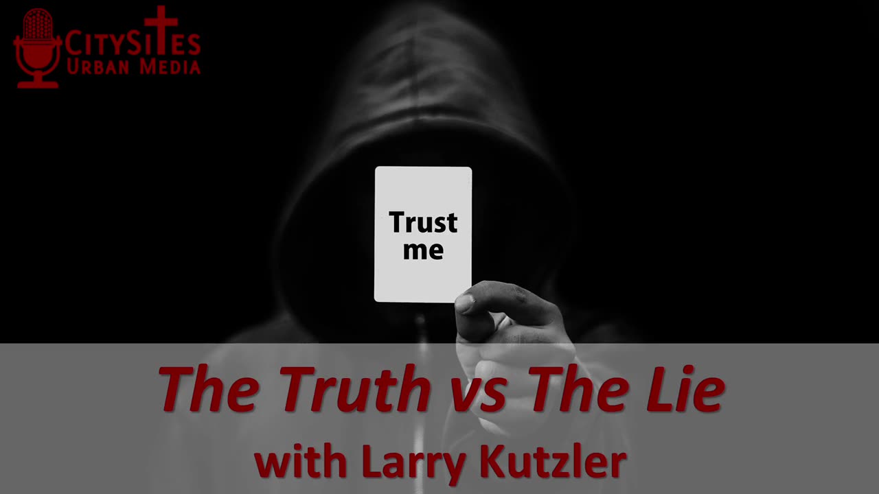 The Truth vs The Lie with Larry Kutzler