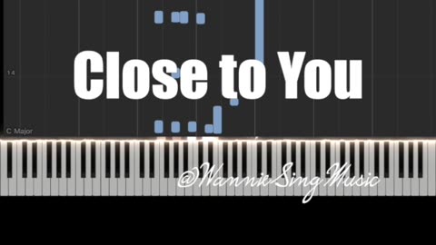 Close to You Piano