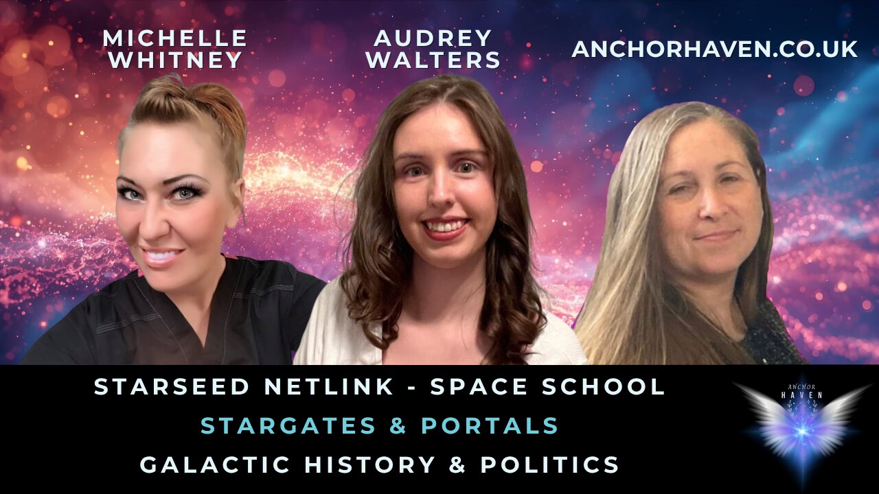 Audrey Walters Starseed Galactic Council Memory Policy Stargate Portal Earth Earth AnchorHaven