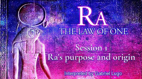 THE LAW OF ONE ☥ SESSION 1 | What is Ra's purpose and where are they from?