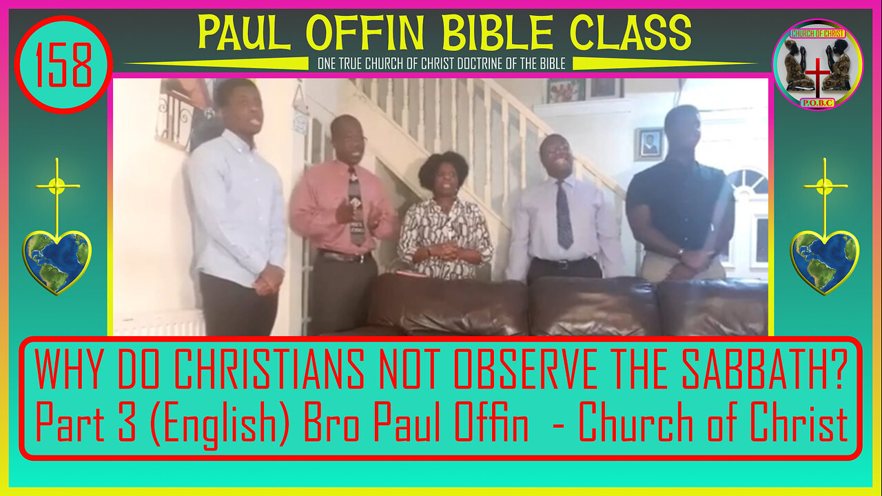 158| WHY DO CHRISTIANS NOT OBSERVE THE SABBATH? Part 3 (English) Bro Paul Offin - Church of Christ