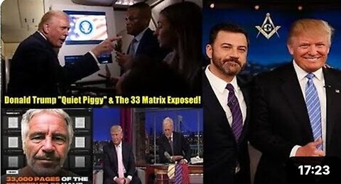 DONALD TRUMP "QUIET PIGGY" & THE 33 MATRIX EXPOSED!