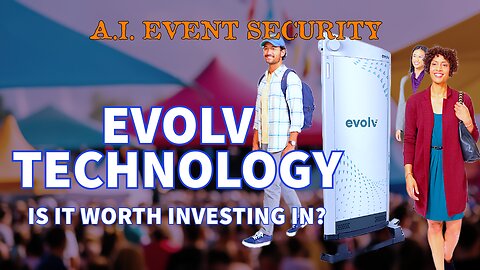 Evolv Technology Holdings (NASDAQ : EVLV) Is It Worth Investing In? AI Event Security