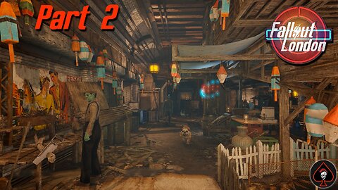 Fallout London Play Through - Part 2