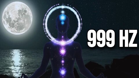 Frequência 999Hz ✨ Elevação Espiritual e Cura Interior | Ative Sua Energia Positiva