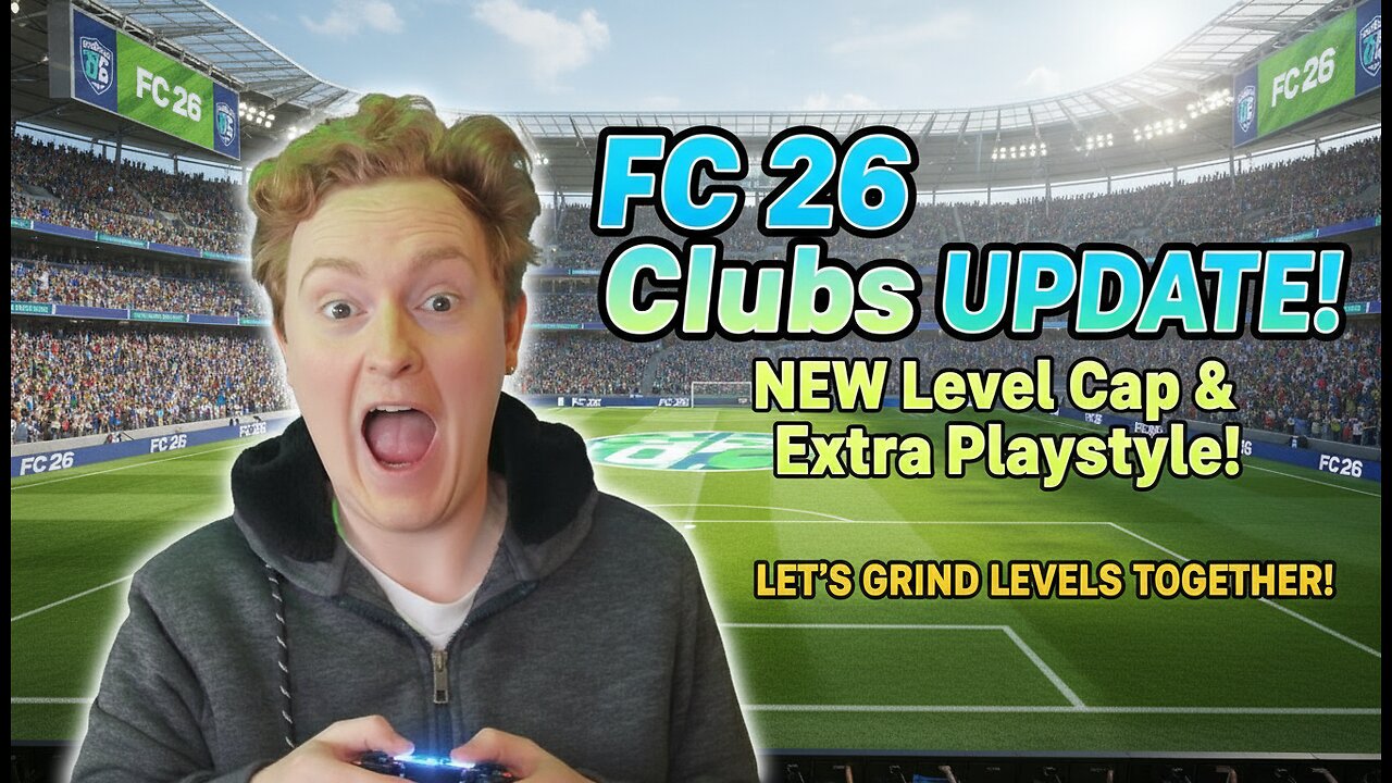 ⚽ FC 26 Clubs UPDATE! NEW Level Cap & Extra Playstyle – Let’s GRIND Levels Together!