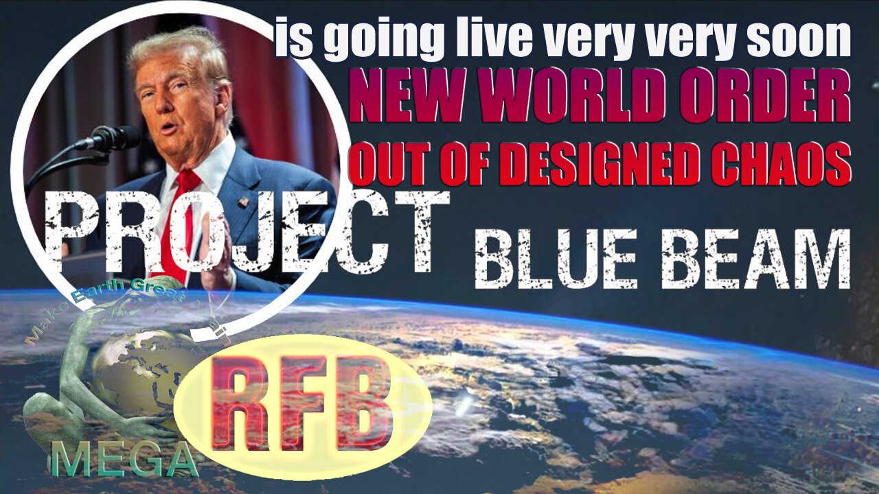 Project Bluebeam is going live very very soon | RFB | A GLOBALIST CRIME SYNDICATE CORPORATE NEW WORLD ORDER OUT OF DESIGNED CHAOS