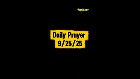 Daily Prayer 🙏 | 9/25/25 #MorningPrayer #MorningRoutine #Faith #DailyBlessing #SobrietyJourney