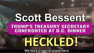 Scott Bessent Heckled at Restaurant